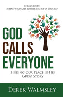 God Calls Everyone : Finding Our Place in His Great Story-9781788931083