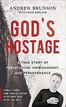 God's Hostage : A True Story Of Persecution, Imprisonment, and Perseverance-9781788931274