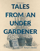 Tales from an Under-Gardener : Finding God in the Garden - 52 Devotions-9781788932202