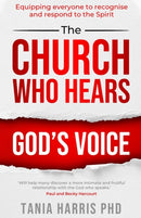 The Church Who Hears God's Voice : Equipping everyone to recognise and respond to the Spirit-9781788932462