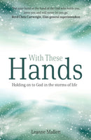 With These Hands : Holding On to God in the Storms of Life-9781788932745