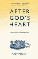 After God's Heart : Life Lessons from King David-9781788932844
