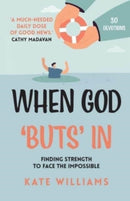 When God `Buts' In : Finding strength to face the impossible-9781788933087