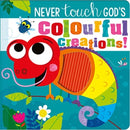 Never Touch God's Colourful Creations-9781788933315