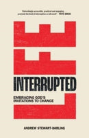 Life, Interrupted : Embracing God's invitations to change-9781788933445