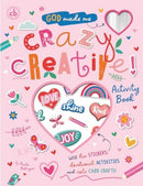 God Made Me Crazy Creative! Activity Book : With fun stickers, devotional activities and cute card crafts!-9781788934060