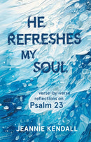 He Refreshes My Soul