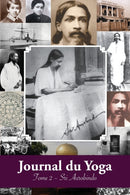 Journal du Yoga (Tome 2) : Notes de Sri Aurobindo sur sa Discipline Spirituelle (1914)-9781788944663