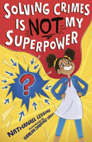 Solving Crimes Is NOT My Superpower-9781788956642