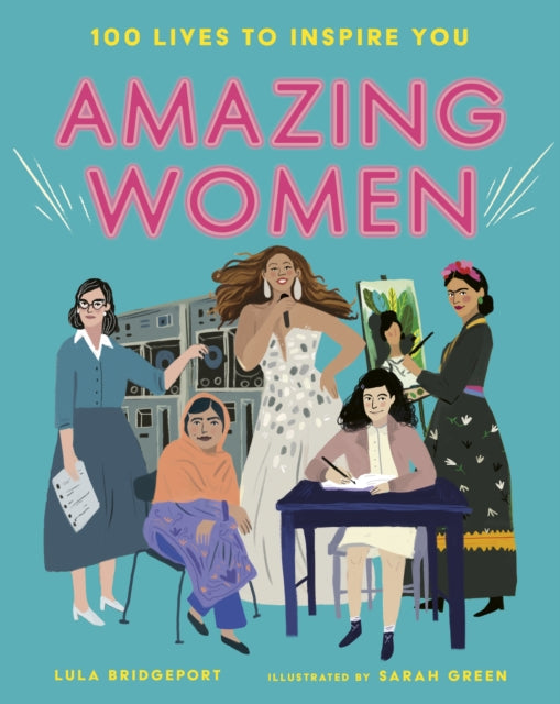 Amazing Women : 100 Lives to Inspire You-9781788956819