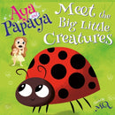AYA and PAPAYA Meet the Big Little Creatures-9781789017724