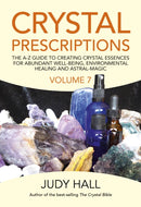 Crystal Prescriptions volume 7 : The A-Z Guide to Creating Crystal Essences for Abundant Well-Being, Environmental Healing and Astral Magic-9781789040524