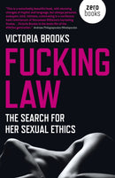 Fucking Law : The search for her sexual ethics-9781789040678