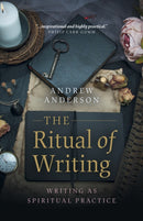 Ritual of Writing, The : Writing as Spiritual Practice-9781789041538