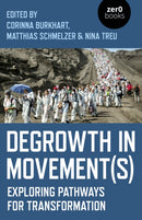Degrowth in Movement(s) : Exploring pathways for transformation-9781789041866