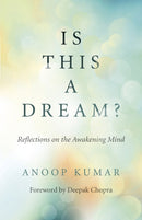 Is This a Dream? – Reflections on the Awakening Mind