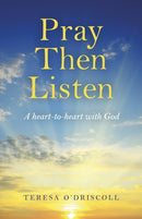 Pray Then Listen - A heart-to-heart with God-9781789043693