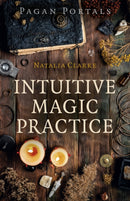 Pagan Portals – Intuitive Magic Practice