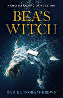 Bea's Witch : A ghostly coming-of-age story-9781789046816