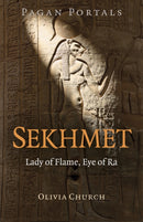 Pagan Portals - Sekhmet : Lady of Flame, Eye of Ra-9781789047134