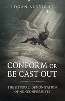 Conform or Be Cast Out : The (Literal) Demonization of Nonconformists-9781789048421