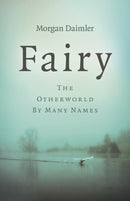 Fairy : The Otherworld by Many Names-9781789048605