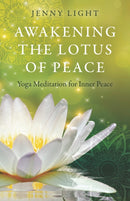 Awakening the Lotus of Peace : Yoga Meditation for Inner Peace-9781789048872