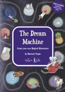 Relax Kids: The Dream Machine : Create your own Magical Adventures-9781789049985