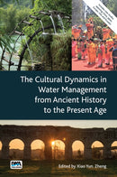 The Cultural Dynamics in Water Management from Ancient History to the Present Age