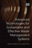 Advanced Technologies for Sustainable and Effective Waste Management Systems