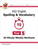 KS2 Year 5 English 10-Minute Weekly Workouts: Spelling & Vocabulary-9781789082975