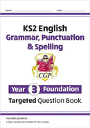 KS2 English Year 3 Foundation Grammar, Punctuation & Spelling Targeted Question Book w/ Answers