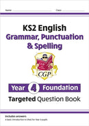 KS2 English Year 4 Foundation Grammar, Punctuation & Spelling Targeted Question Book w/Answers-9781789083347