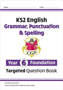 KS2 English Year 6 Foundation Grammar, Punctuation & Spelling Targeted Question Book with Answers-9781789083361
