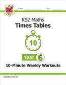 KS2 Year 6 Maths Times Tables 10-Minute Weekly Workouts-9781789083668