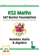 KS2 Maths SAT Buster Foundation: Number, Ratio & Algebra (for the 2027 tests)