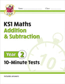 KS1 Year 2 Maths 10-Minute Tests: Addition and Subtraction-9781789086348