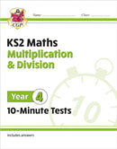 KS2 Year 4 Maths 10-Minute Tests: Multiplication & Division-9781789086430