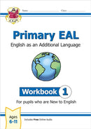 Primary EAL: English for Ages 6-11 - Workbook 1 (New to English)