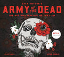 Army of the Dead: A Film by Zack Snyder: The Making of the Film-9781789095425