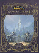 World of Warcraft: Exploring Azeroth - The Eastern Kingdoms : Exploring Azeroth - The Eastern Kingdoms-9781789095715