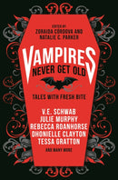 Vampires Never Get Old: Tales with Fresh Bite
