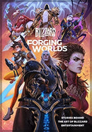Forging Worlds: Stories Behind the Art of Blizzard Entertainment-9781789097542