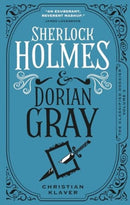 Sherlock Holmes and Dorian Gray : The Classified Dossier-9781789099300
