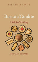 Biscuits and Cookies : A Global History-9781789140491