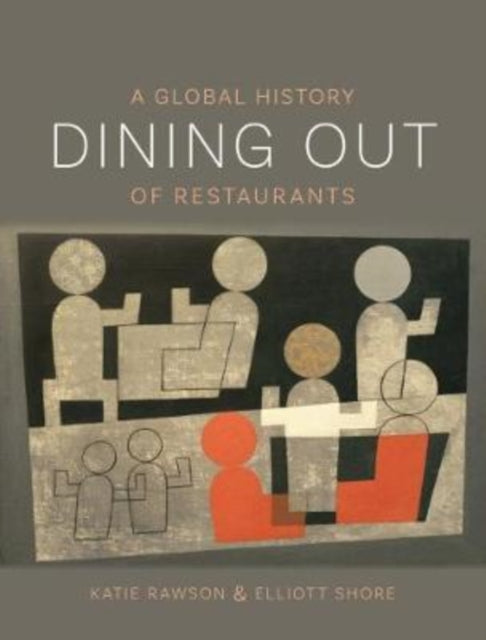 Dining Out : A Global History of Restaurants-9781789140576