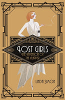 Lost Girls : The Invention of the Flapper-9781789140712
