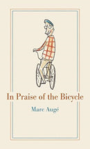 In Praise of the Bicycle-9781789141382