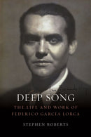 Deep Song – The Life and Work of Federico García Lorca