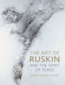 The Art of Ruskin and the Spirit of Place-9781789142761
